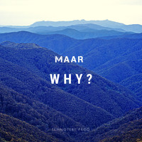 Maar - Why?