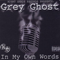 Grey Ghost - In My Own Words