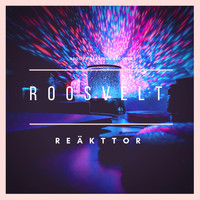 REÄKTTOR - Roosvelt (Explicit)
