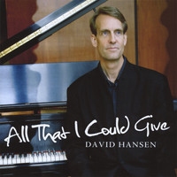David Hansen - All That I Could Give - New Edition