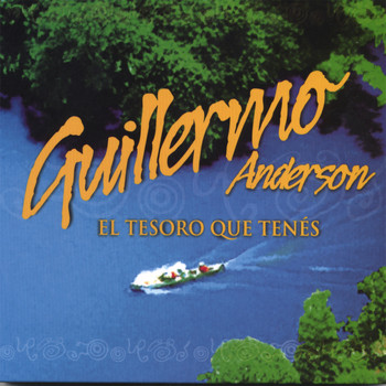 Guillermo Anderson - El Tesoro Que Tenes
