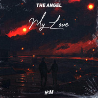 The Angel - My Love