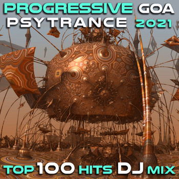 DoctorSpook, Goa Doc - Progressive Goa Psytrance 2021 Top 100 Hits DJ Mix