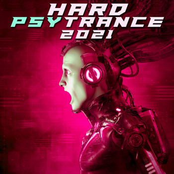 Various Artists - Hard Psy Trance 2021