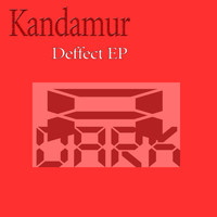 Kandamur - Deffect EP
