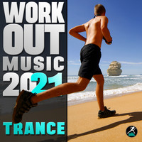 Workout Trance - Workout Music 2021 Trance