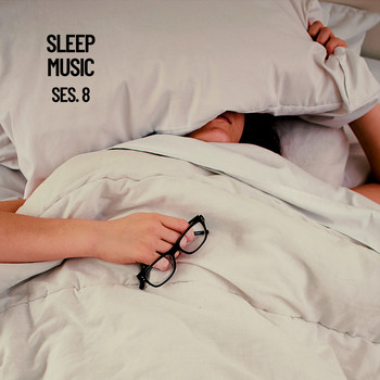 Musica Para Dormir Bebes, Musica Relajante Para Dormir, Musica De Relajacion Para Dormir Profundamente - Sleep Music, Música De Relajación Para Dormir Profundamente Sesión 8