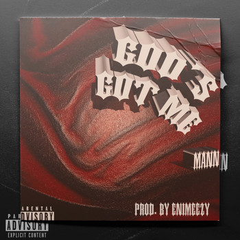 Mann - Gods Got Me (Explicit)
