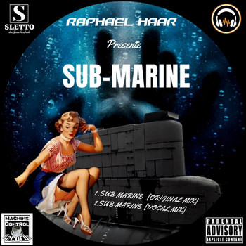 HAAR RAPHAEL - SUB-MARINE (Explicit)