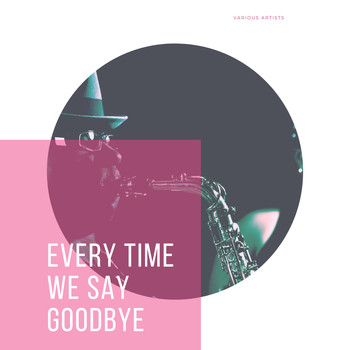 Various Artists - Every Time We Say Goodbye