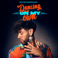 Victor Rodriguez - Dancing On My Own
