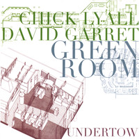 Green Room (Chick Lyall~David Garrett) - Undertow