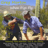 Greg Morton - When Pigs Fly