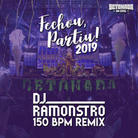Betonada da Civil / - Fechou, Partiu! 2019 (DJ Ramonstro 150 BPM Remix)