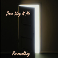 PersonalKey / - Dore Way N Me