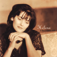 Helena - I Surrender All