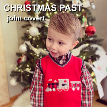 John Covert - Christmas Past