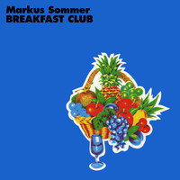 Markus Sommer - Breakfast Club