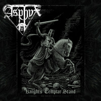 Asphyx - Knights Templar Stand