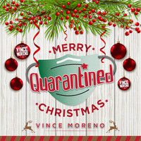 Vince Moreno - Merry Quarantined Christmas
