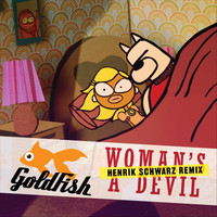 Goldfish - Woman's a Devil (Henrik Schwarz Remix)