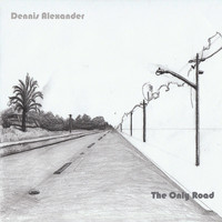 Dennis Alexander - The Only Road