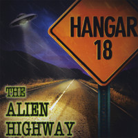 Hangar 18 - The Alien Highway
