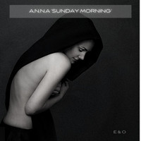 A.N.N.A - Sunday Morning
