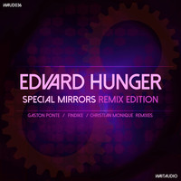 Edvard Hunger - Special Mirrors (Remix edition)