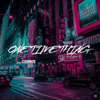 Cosmos - One Time Thing