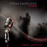Coral Católica - Pistas Católicas Vocación