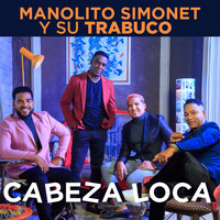 Manolito Simonet y su Trabuco - Cabeza Loca (Single)