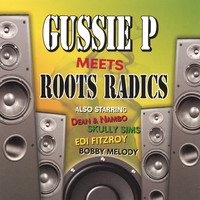 Gussie P - Gussie P Meets Roots Radics