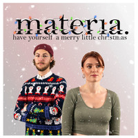 Materia - Have Yourself A Merry Little Christmas