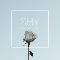 Shy - Stay With Me
