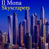 Il Mona - Skyscrapers