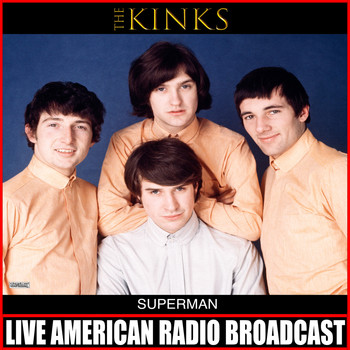 The Kinks - Superman (Live)