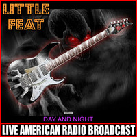 Little Feat - Day And Night (Live)