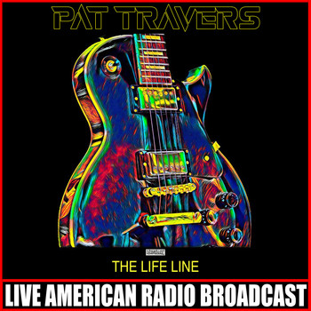 Pat Travers - The Life Line (Live)