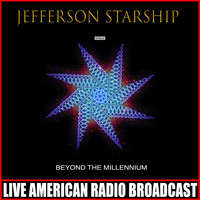 Jefferson Starship - Beyond The Millennium (Live)