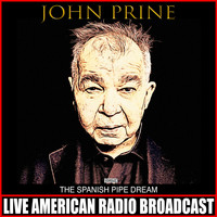 John Prine - The Spanish Pipe Dream (Live)