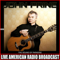 John Prine - The Sound Of Paradise (Live)