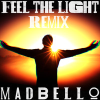 Madbello - Feel the Light (Remix)