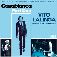Vito Lalinga (Vi Mode inc project) - Casablanca Part One