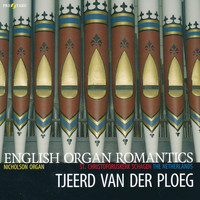 Tjeerd van der Ploeg - English Organ Romantics | Tjeerd van der Ploeg