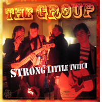 The Group - Strong Little Twitch