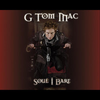 G Tom Mac - Soul I Bare - Single