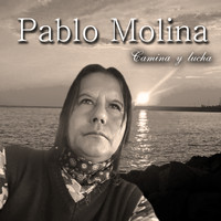 Pablo Molina - Camina y Lucha