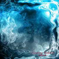 Gulan - Floating Textures