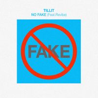 TilliT - No Fake (feat. Revibe)